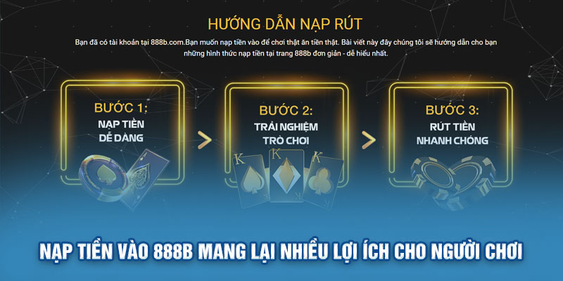 Nạp tiền 888b mang lại nhiều lợi ích cho người chơi