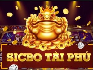 sicbo tài phú hay