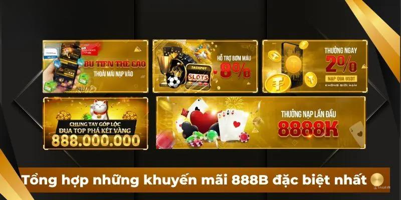 Tổng hợp những khuyến mãi 888B đặc biệt nhất