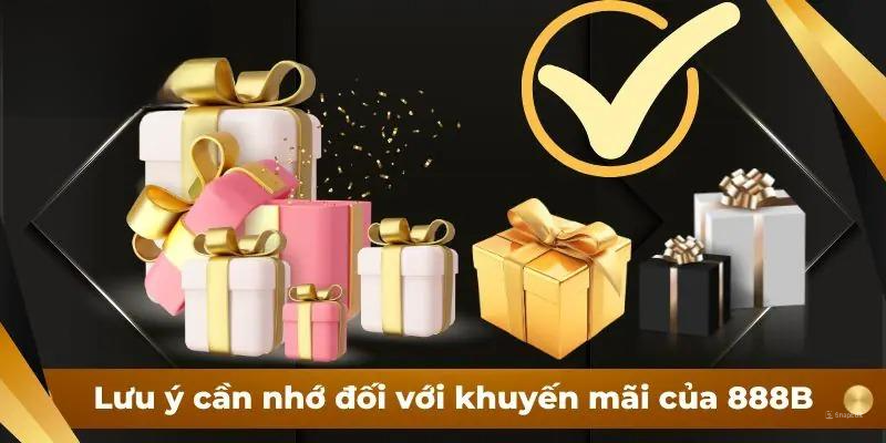 Lưu ý cần nhớ đối với khuyến mãi của 888B