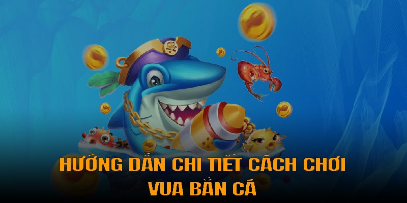 Những điểm nổi bật của Vua bắn cá 3D khiến nhiều người say mê